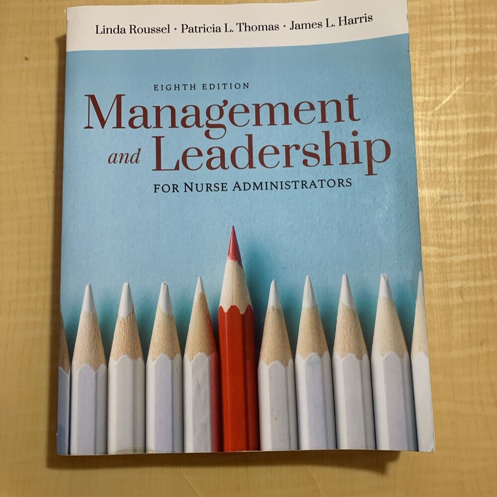 Management and Leadership for Nurse Administrators Book Nursing 8th Ed Roussel